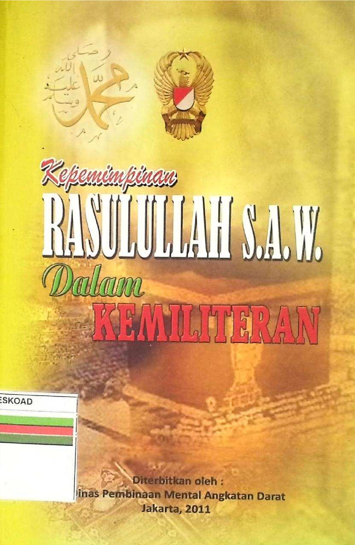 KEPEMIMPINAN RASULULLAH S.A.W DALAM KEMILITERAN